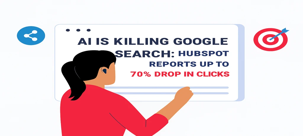 AI Is Killing Google Search: HubSpot Reports Up to 70% Drop in Clicks