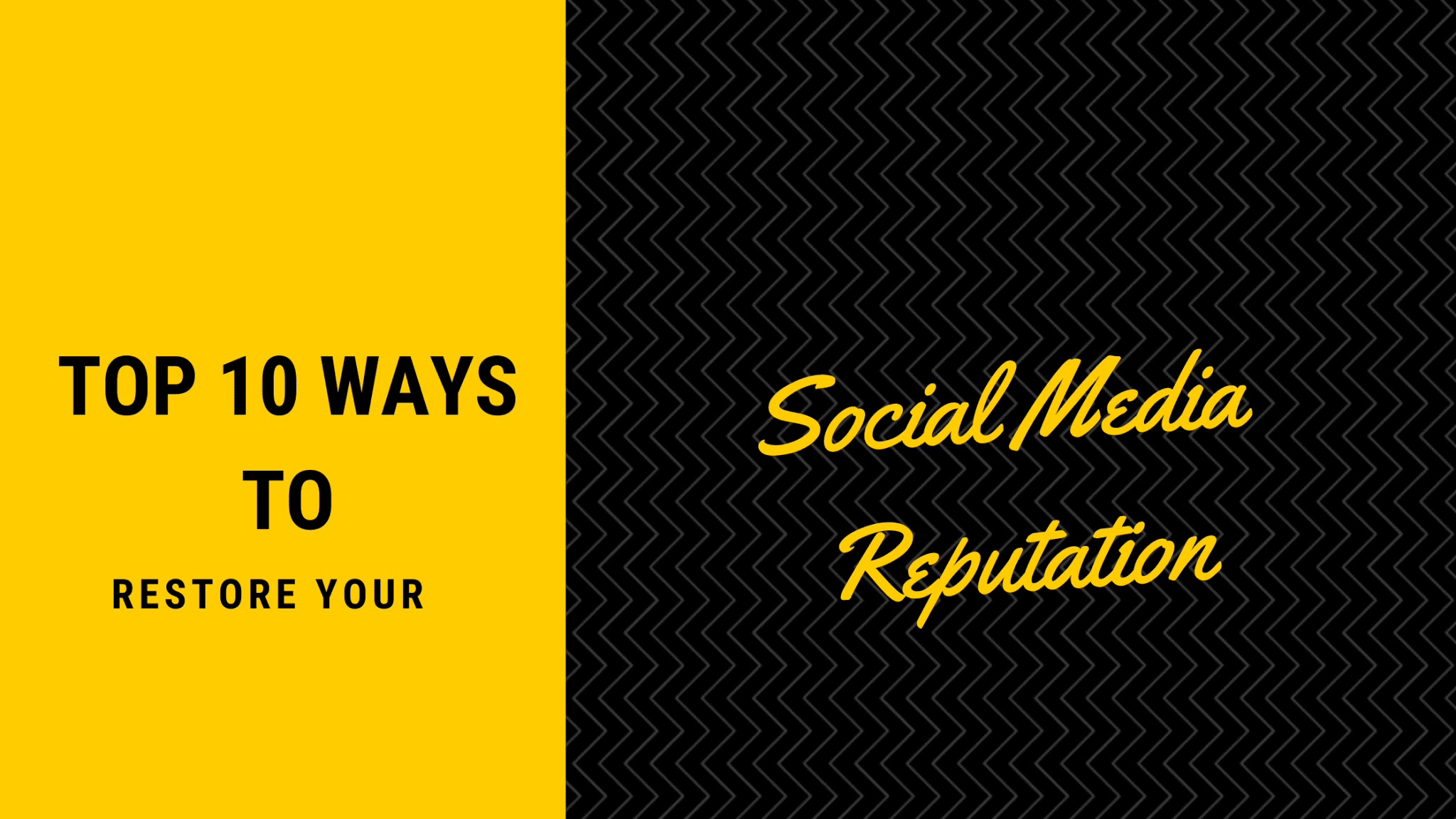 Top 10 Ways To Restore Your Social Media Reputation