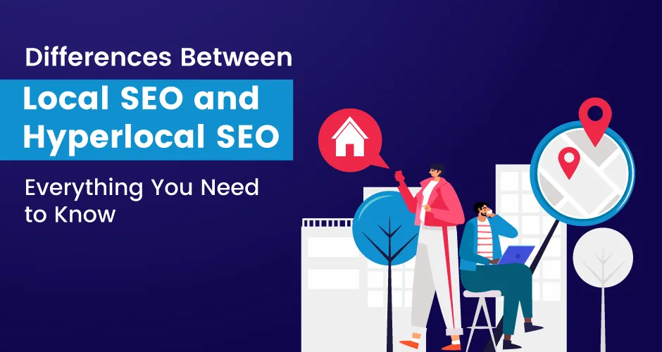 Hyperlocal SEO And Local SEO