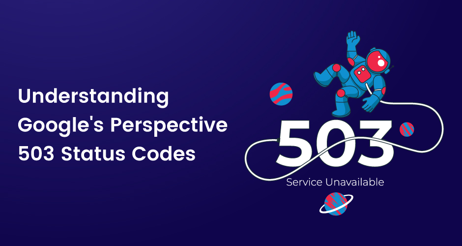 Understanding Google’s Perspective on 503 Status Codes