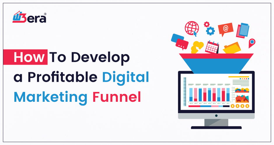 How To Develop a Profitable Digital Marketing Funnel