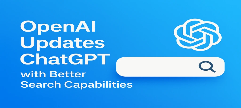 Improved ChatGPT Search: How OpenAI is Enhancing AI Results