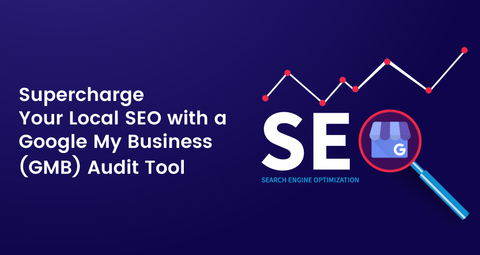 Local SEO With A GMB Audit Tool