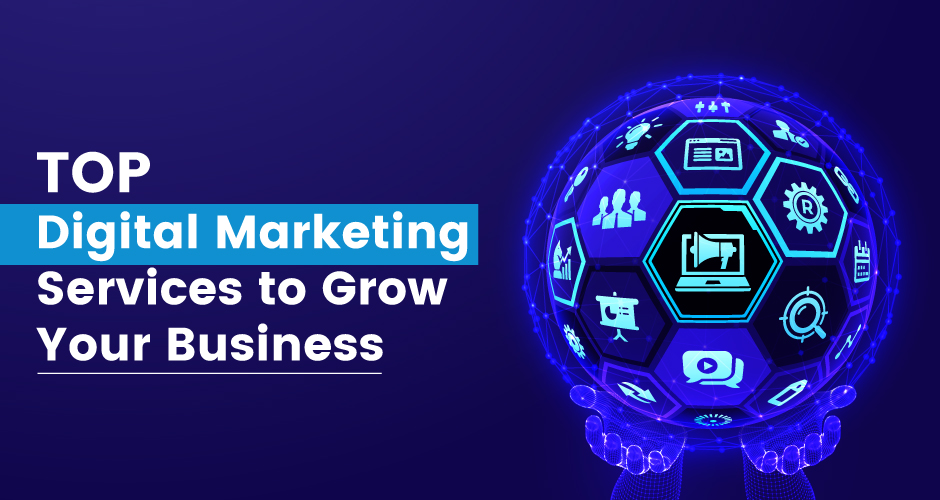 Top Digital Marketing Services to Grow Your Business in 2025