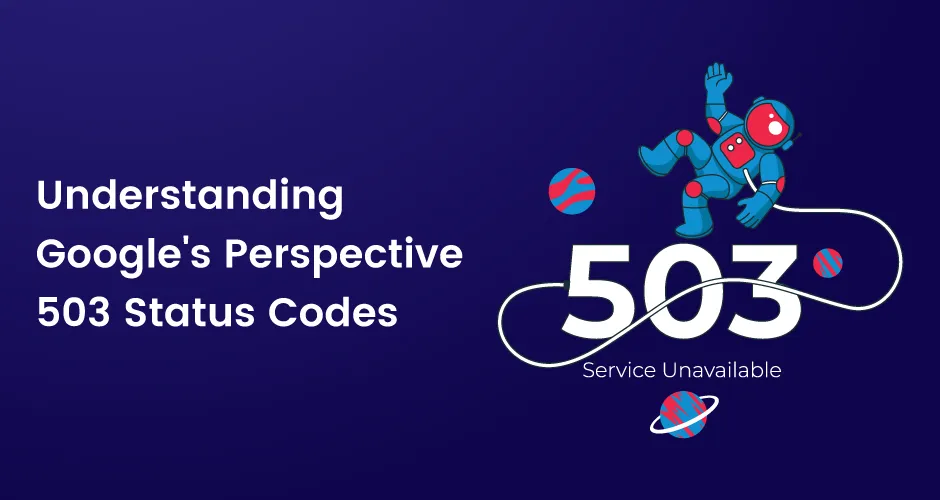 Understanding Google’s Perspective on 503 Status Codes