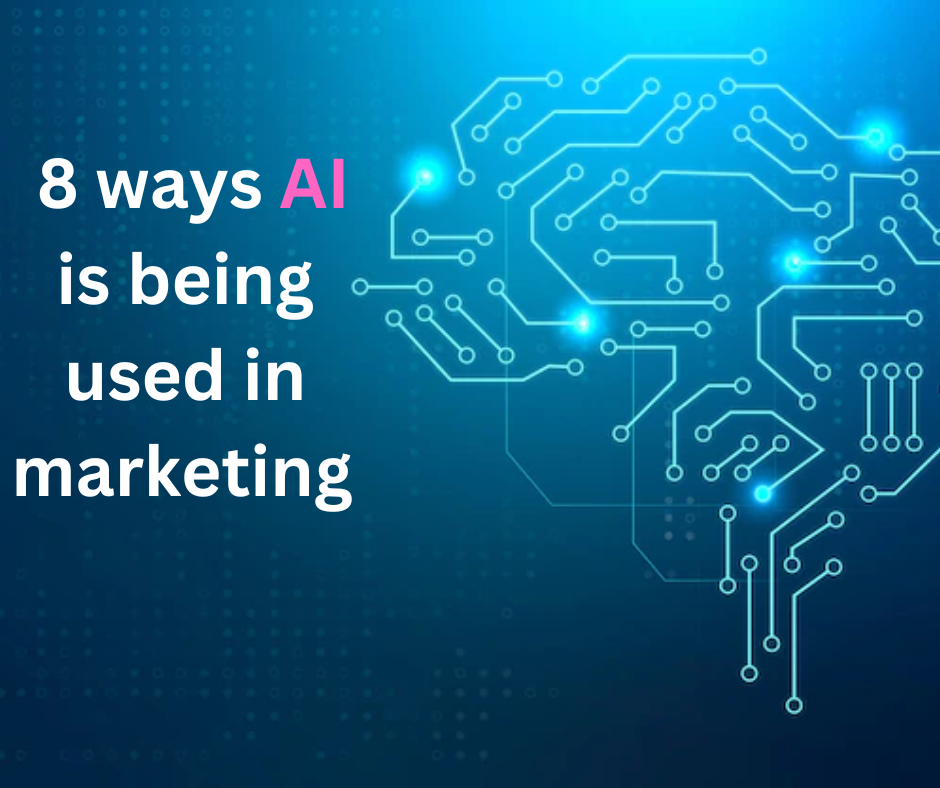 8 Ways AI Is Being Used In Marketing