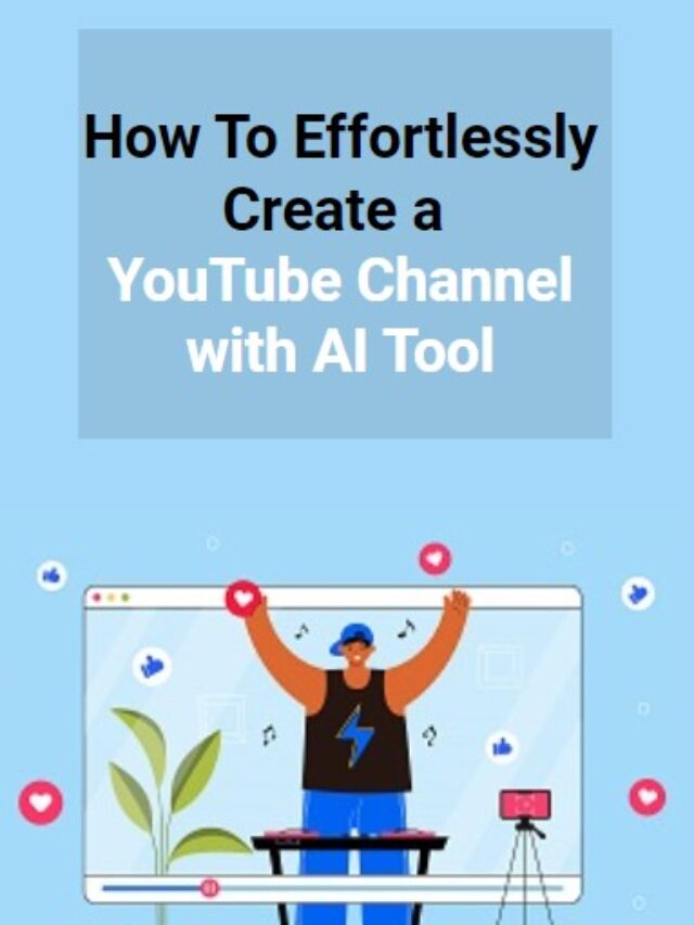 How to Effortlessly Create a YouTube Channel with AI Tools