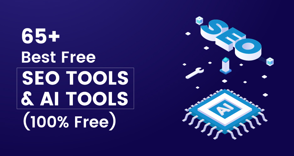 65+ Best Free SEO Tools and AI Tools