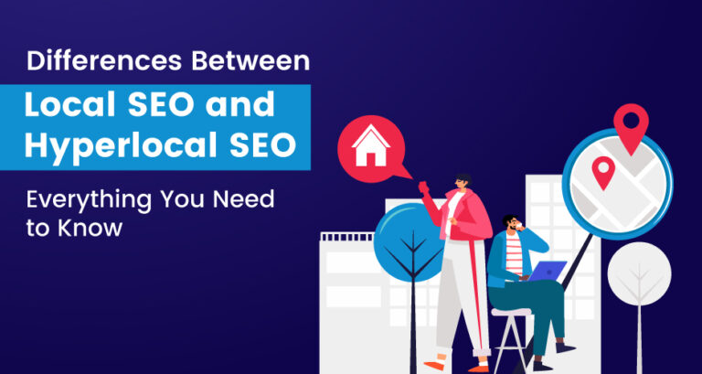 Differences Between Local SEO and Hyperlocal SEO Everything You Need to Know